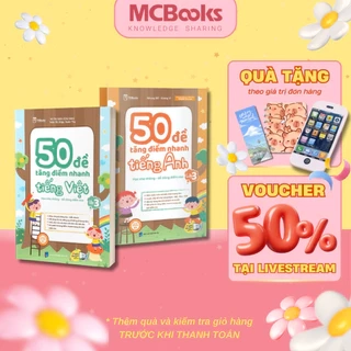 Sách - 50 Đề Tăng Điểm Nhanh Tiếng Anh - Tiếng Việt Lớp 3 (combo, lẻ tùy chọn) Mcbooks