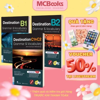 Sách - Trọn Bộ Giáo Trình Tiếng Anh Destination Grammar & Vocabulary B1, B2, C1&C2 - MCBooks