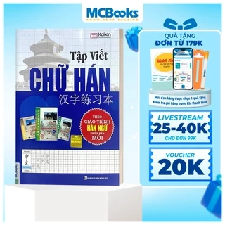 Sách - Tập Viết Chữ Hán (Biên soạn theo GTHN Phiên Bản Mới)