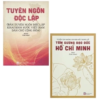 Sách - Tuyên Ngôn Độc Lập và Tuyển Tập Những Chuyện Kể Ý Nghĩa Về Tấm Gương Đạo Đức Hồ Chí Minh (Combo, lẻ tùy chọn)