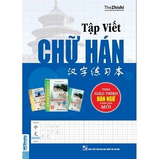 Sách - Tập viết chữ Hán Biên soạn Theo giáo trình Hán Ngữ (phiên bản mới)