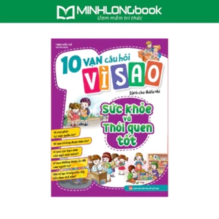 Sách: 10 Vạn Câu Hỏi Vì Sao - Sức Khỏe Và Thói Quen
