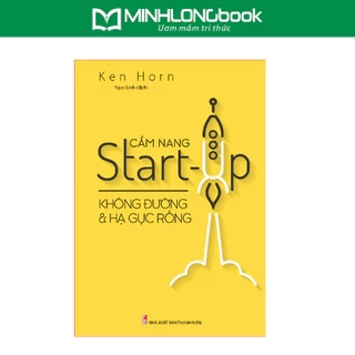 Sách: Cẩm Nang Start Up - Không Đường Và Hạ Gục Rồng