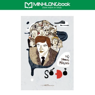 Sách: Tiểu Thuyết Số Đỏ - Vũ Trọng Phụng