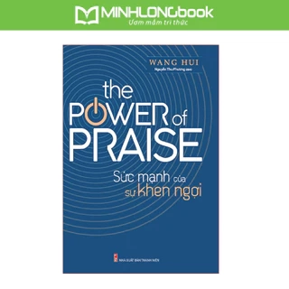Sách: The Power Of Praise - Sức Mạnh Của Sự Khen Ngợi