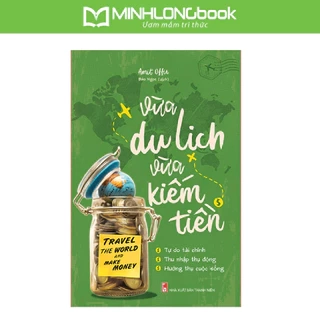 Sách: Travel The World And Make Money - Vừa Du Lịch Vừa Kiếm Tiền