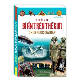 Sách - Những bí ẩn trên thế giới chưa được giải đáp (bìa mềm tái bản 2019)