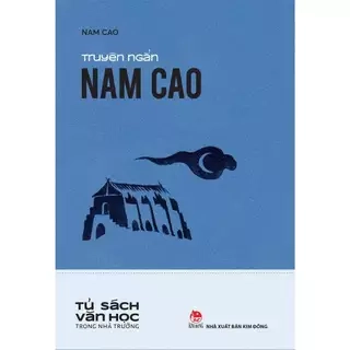 Sách - Truyện ngắn Nam Cao (Tủ Sách Văn Học Trong Nhà Trường)