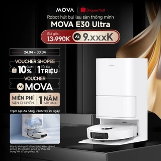 Robot hút bụi lau nhà tự làm sạch đa năng Mova E30 Ultra - Hàng chính hãng - Bảo hành 12 tháng