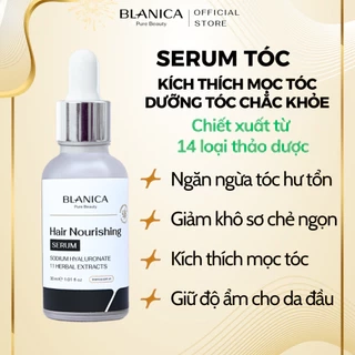 Serum dưỡng tóc và da đầu BLANICA Hair Nourishing Serum ngăn rụng tóc và phục hồi hư tổn 30ml