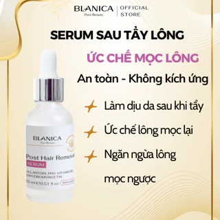 Serum sau tẩy lông, triệt lông, wax lông làm giảm kích ứng và ức chế mọc lông BLANICA 15ml