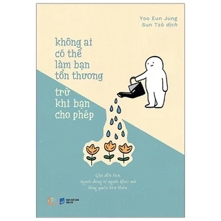 Sách Không Ai Có Thể Làm Bạn Tổn Thương Trừ Khi Bạn Cho Phép Yoo Eun Jung