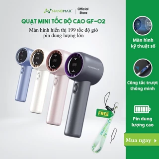 Quạt Mini Cầm Tay Tốc Độ Cao NANOMAX GF02 Màn Hình Kỹ Thuật Số Động Cơ Không Chổi Than Tốc Độ Gió Cao Pin Dung Lượng Lớn