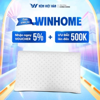 Gối nằm cao su Việt Hàn Winhome - Nâng Đỡ, Thoáng Khí, Chất Foam Mềm Mại