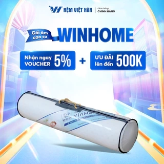 Gối ôm cao su Việt Hàn Winhome - Nâng Đỡ, Thoáng Khí, Chất Foam Mềm Mại