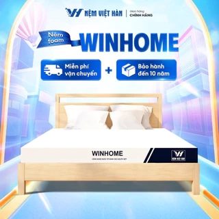 Nệm foam Việt Hàn Winhome - Cân Bằng, Trợ Lực Cho Giấc Ngủ Trọn Vẹn - Bảo Hành 10 Năm
