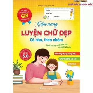 Sách - Cẩm Nang Luyện Viết Chữ Đẹp Cỡ Nhỏ, Theo Nhóm - Dành Cho Học sinh Tiểu Học Và Người Yêu Chữ