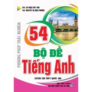 Sách - 54 Bộ đề Tiếng Anh (Luyện thi THPT quốc gia)