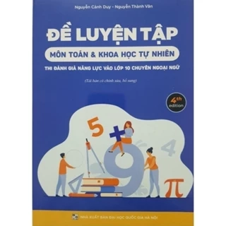 Sách - Đề luyện tập môn Toán & khoa học tự nhiên - Thi đánh giá năng lực vào lớp 10 chuyên Ngoại Ngữ