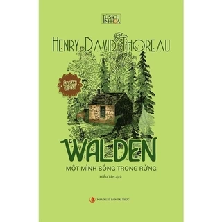 Sách - Walden - Một Mình Sống Trong Rừng - Tác giả Henry David Thoreau (Ấn Bản Bỏ Túi)