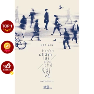 Sách - Bước chậm lại giữa thế gian vội vã (Hae Min) (Nhã Nam)