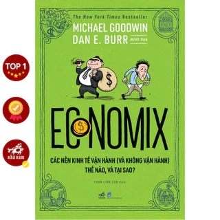 Sách - Economix - Các Nền Kinh Tế Vận Hành (Và Không Vận Hành) Thế Nào Và Tại Sao?
