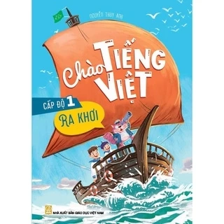 Sách - Chào Tiếng Việt cấp độ 1 - Ra Khơi