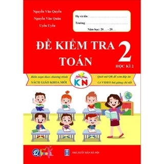 Sách - Đề Kiểm Tra Toán Lớp 2 - Học Kì 2 - Kết Nối Tri Thức Với Cuộc Sống