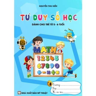 Sách Tư Duy Số Học Dành Cho Trẻ Từ 5-6 Tuổi