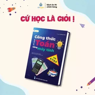 Sách Công Thức Giải Nhanh Toán bằng Casio dành cho lớp 6,7,8,9 - Nhà Sách Ôn Luyện