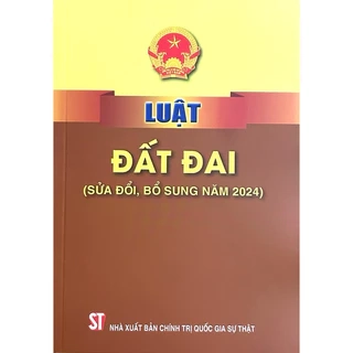 Sách - Luật Đất Đai (Luật Đất đai số 31/2024/QH15)