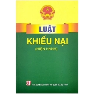 Sách - Luật Khiếu Nại (Hiện Hành)