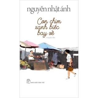 Sách Con Chim Xanh Biếc Bay Về (Bìa Mềm)