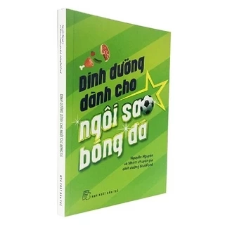 Sách Dinh Dưỡng Dành Cho Ngôi Sao Bóng Đá