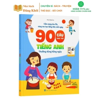 Sách - 900 Câu Giao Tiếp Tiếng Anh - Song Ngữ Việt Anh - File Nghe Quét Mã - Cẩm Nang Mẹ Học Cùng Con Mỗi Ngày