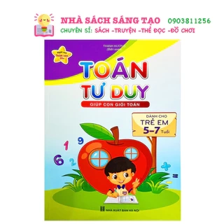 Sách - Toán Tư Duy Cho Trẻ Từ 5-7 Tuổi - Toán Cho Bé