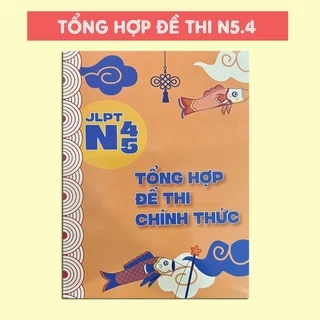 Sách Tiếng Nhật - Tổng Hợp Đề Thi Chính Thức N5.N4
