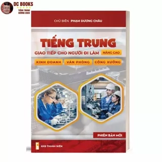 Sách - Tiếng Trung Giao Tiếp Cho Người Đi Làm Văn Phòng - Công Xưởng - Kinh Doanh  - Nâng Cao