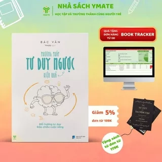 Sách Phương Pháp Tư Duy Ngược Hiệu Quả- Đổi Hướng Tư Duy, Đảo Chiều Cuộc Sống - YMATE