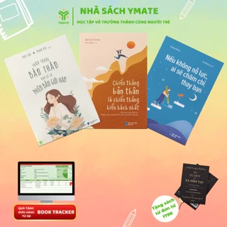 Sách Trân Trọng Bản Thân + Nếu Không Nỗ Lực Ai Sẽ Chăm Chỉ Thay Bạn+Chiến Thắng Bản Thân - YMATE