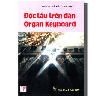 Sách Độc Tấu Trên Đàn Organ Keyboard Tập 1
