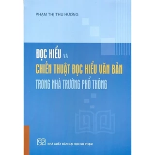 Sách - Đọc hiểu và chiến thuật đọc hiểu văn bản trong nhà trường phổ thông