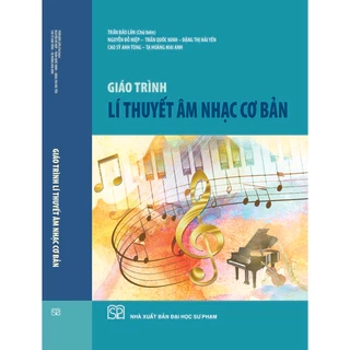 Sách - Giáo trình Lí thuyết âm nhạc cơ bản