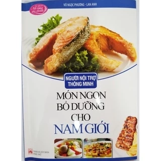 Sách - Người Nội Trợ Thông Minh - Món Ngon Bổ Dưỡng Cho Nam Giới