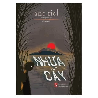 Sách - Nhựa Cây (Tiểu Thuyết)