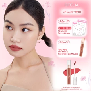 Son kem lì mịn OFÉLIA Uncovered Lip Mousse (4.3g)