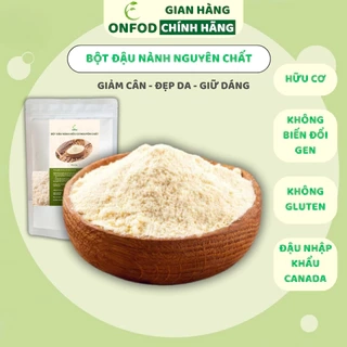Bột đậu nành nguyên chất hữu cơ ONFOD không biến đổi gen ăn kiêng giảm cân healthy