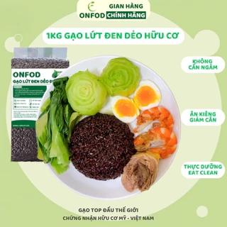 Gạo lứt đen dẻo điện biên organic ONFOD dành cho người giảm cân, thực dưỡng, ăn kiêng, tiểu đường, béo phì 500g 1kg