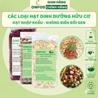 Hạt dinh dưỡng ONFOD cho bé ăn dặm làm sữa hạt ngũ cốc giảm cân granola yến mạch hạt điều macca chia 100g