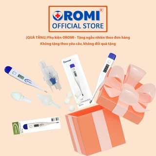 PHỤ KIỆN OROMI - Tặng theo Sản phẩm/Giá trị đơn hàng không tặng theo yêu cầu